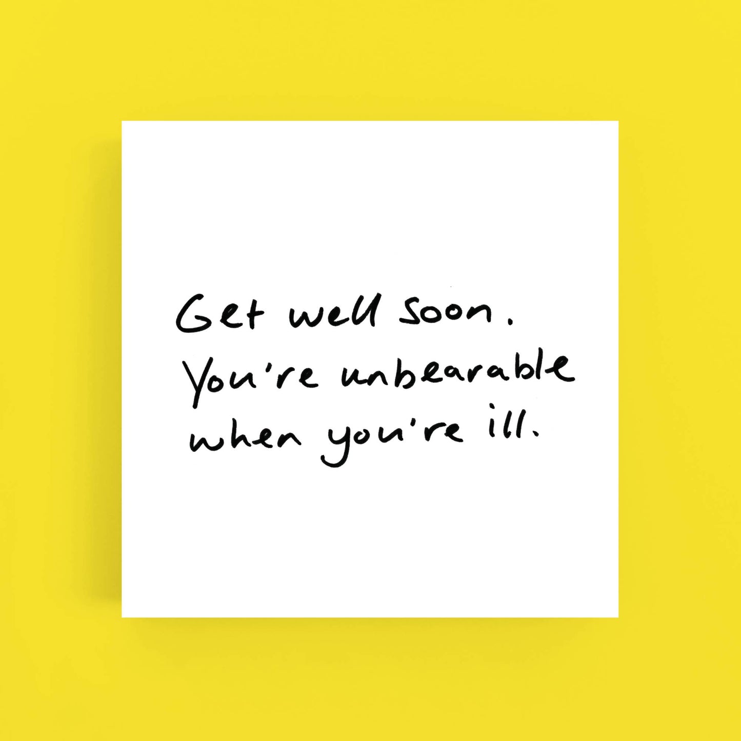 Cardinky - Unbearably ill-Get Well Soon - Greeting Card: Biodegradeable cello wrap.