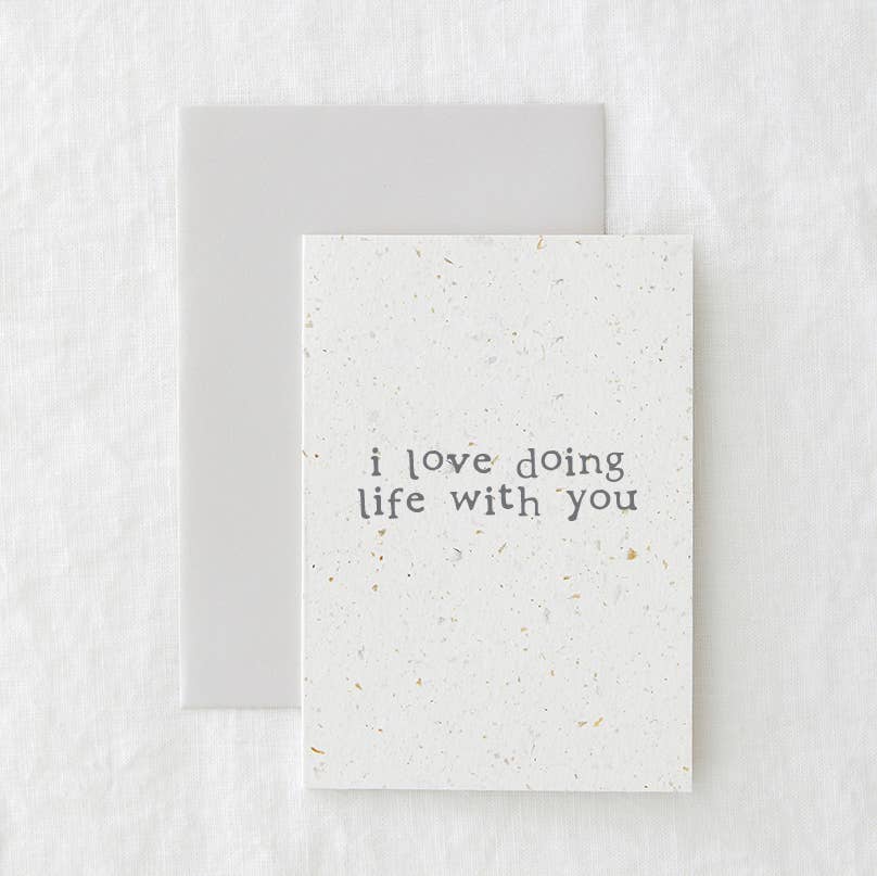 Love doing life with you - Eco-friendly Greeting Card