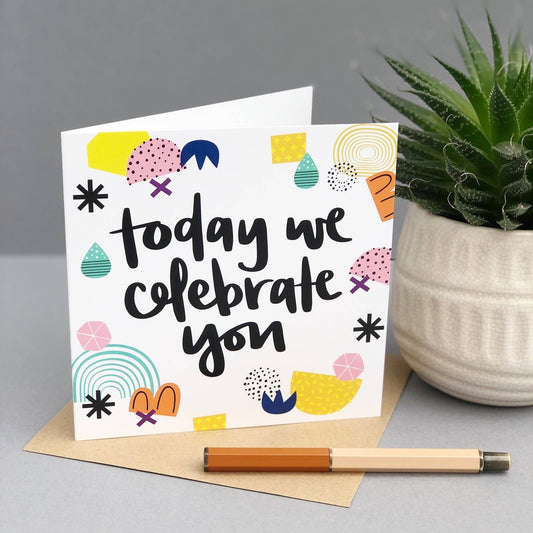 Hope and Ginger - Today We Celebrate You Card